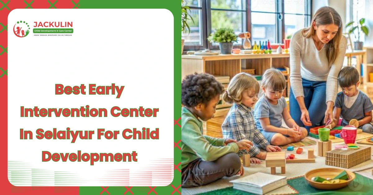 early intervention center in selaiyur